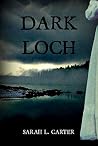 Dark Loch Dark Loch
