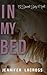 In My Bed (Second Story, #2)