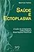 Saúde e Ectoplasma (Portuguese Edition)