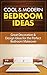 Cool & Modern Bedroom Ideas by Debra Morrison