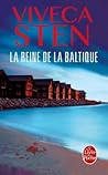 La Reine de la Baltique by Viveca Sten