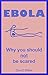Ebola: Why you should not be scared