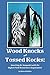 Wood Knocks & Tossed Rocks: Searching for Sasquatch with the Bigfoot Field Researchers Organization