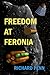 Freedom at Feronia