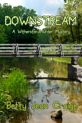 Downstream: A Witherston Murder Mystery (Witherston Murder Mysteries Book 1)
