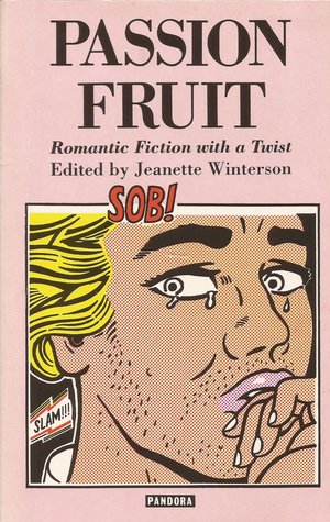 Passion Fruit: Romantic Fiction With a Twist (Paperback)