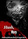 Hush, Mary