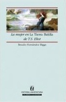 La mujer en La Tierra Baldía de T.S. Eliot (Paperback)