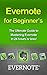 Evernote for Beginners: The...