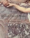 Home, Sweet Home by Carolina Lane