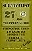 Survivalist & Prepper Guide: 27 Basic Things you need to know to Become the Ultimate Survivalist (Prepper Book Book 1)
