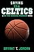 Saving the Celtics: A Be the General Manager Book