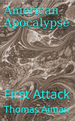 American Apocalypse: First Attack (Days of Dystopia)