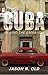 Cuba: Behind the Embargo