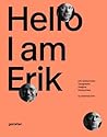 Hello, I am Erik:...