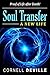 SOUL TRANSFER: A New Life