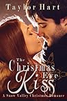 The Christmas Eve Kiss by Taylor Hart The Christmas Eve Kiss by Taylor Hart
