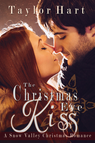 The Christmas Eve Kiss (Christmas in Snow Valley #4)