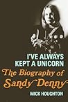 I've Always Kept a Unicorn by Mick Houghton