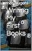 Writing My First Books
