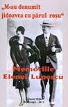 Memoriile Elenei Lupescu - M-au denumit jidoavca cu parul rosu