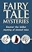 FAIRY TALE MYSTERIES: Disco...