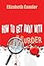 How to Get Away with Murder by Elizabeth Candor