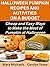 Halloween Pumpkin Recipes and Activities on a Budget: Cheap and Easy Ways to Make the Most of Pumpkin at Halloween (Holiday Entertaining)