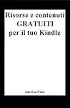 Book cover for Risorse e contenuti gratuiti per il tuo Kindle