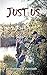 Just Us by Anthony Faircloth