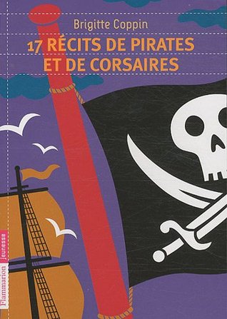 17 recits de pirates et de corsaires