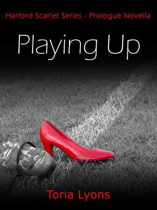 Playing Up (Harford Scarlet Series Prologue)