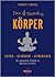 Der 4-Stunden-Körper by Timothy Ferriss