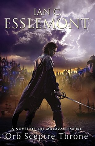 Orb Sceptre Throne (Novels of the Malazan Empire, #4)
