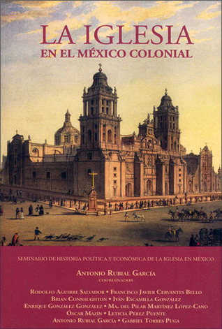 La Iglesia en el México colonial