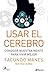 Usar el cerebro by Facundo Manes