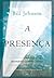 A Presença: Desvendando os assuntos celestiais