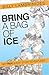 Bring a Bag of Ice: My True Short Story Adventures