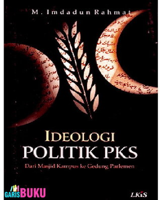 ideologi politik pks dari masjid kampus ke gedung parlemen