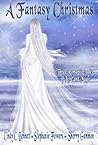 A Fantasy Christmas by Stephanie Fowers