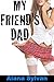 My Friend's Dad: Older Man Younger Woman Seduction and Bondage (Friend's Dad Series Book 3)