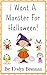 I Want A Monster For Halloween