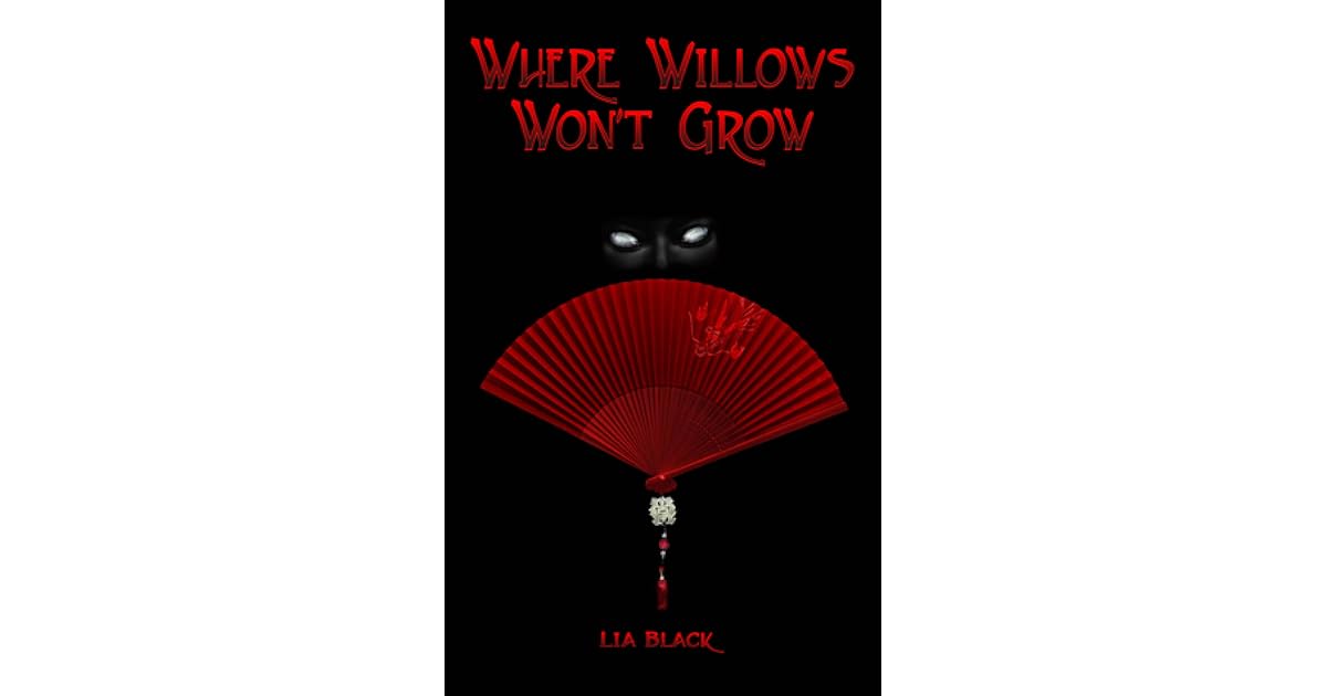 Where Willows Won't Grow by Lia Black