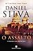 O Assalto by Daniel Silva