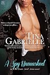 A Spy Unmasked by Tina Gabrielle