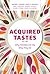 Acquired Tastes: Why Families Eat the Way They Do