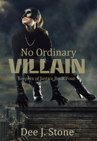 No Ordinary Villain (Keepers of Justice, #4)