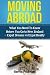 Moving Abroad - What You Ne...