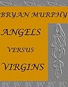 Angels versus Virgins