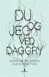 Du og jeg ved daggry by Sanne Munk Jensen